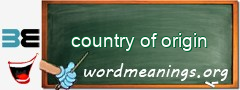 WordMeaning blackboard for country of origin